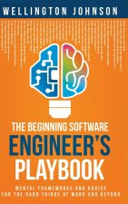 Beginning Software Engineer's Playbook