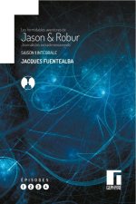 Les formidables aventures de JASON & ROBUR Journalistes extradimensionnels Saison 1