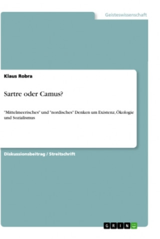 Sartre oder Camus?