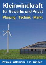 Kleinwindkraft fur Gewerbe und Privat
