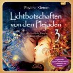 Lichtbotschaften von den Plejaden 03 (Ungekürzte Lesung und Heilsymbol 