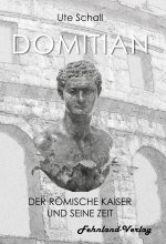 Domitian. Der roemische Kaiser und seine Zeit
