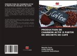 PRODUCTION DE CHARBON ACTIF ? PARTIR DE DÉCHETS DE CAFÉ