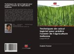 Techniques de calcul logiciel pour prédire l'avenir de l'agriculture indienne