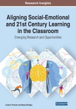 Aligning Social-Emotional and 21st Century Learning in the Classroom