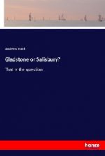 Gladstone or Salisbury?
