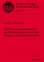 Zur Europarechtskonformitat der Pflichtmitgliedschaft in den Industrie- und Handelskammern