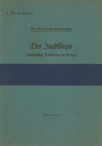 L.Dv. 6 Der Jagdflieger (Vorlaufige Richtlinien im Kriege)