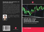 Estudo das crises financeiras e da governaç?o bancária