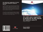 Un cadre pour augmenter la durée de vie des n?uds de capteurs sans fil