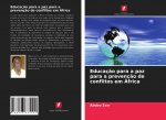 Educaç?o para a paz para a prevenç?o de conflitos em África