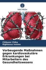Vorbeugende Maßnahmen gegen kardiovaskuläre Erkrankungen bei Mitarbeitern des Gesundheitswesens