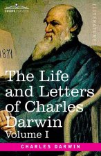 The Life and Letters of Charles Darwin, Volume I