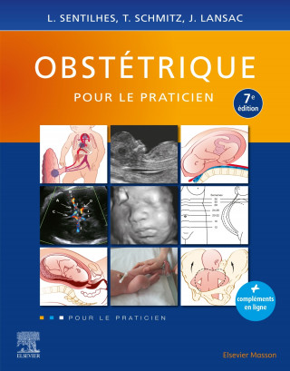 Obstétrique pour le praticien (Loïc Sentilhes,Professeur Thomas Schmitz,Jacques Lansac)()