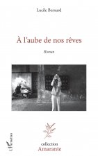 ? l'aube de nos r?ves