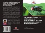 TECHNIQUE D'INSECTES STÉRILES POUR CONTRÔLER LA MOUCHE DESTRUCTIFS INSECTES NUISIBLES MELON
