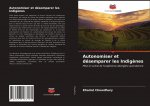 Autonomiser et désemparer les Indig?nes