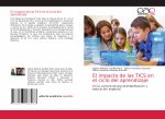 impacto de las TICS en el ciclo del aprendizaje