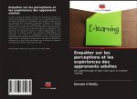 Enqu?ter sur les perceptions et les expériences des apprenants adultes