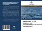NANOMATERIALIEN ZUR SANIERUNG VON SCHADSTOFFEN/VERUNREINIGUNGEN AUS ABWÄSSERN