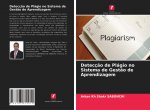 Detecç?o de Plágio no Sistema de Gest?o de Aprendizagem