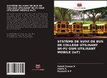 SYST?ME DE SUIVI DE BUS DE COLL?GE UTILISANT WI-FI/ GSM UTILISANT MOBILE (IoT)