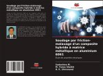 Soudage par friction-malaxage d'un composite hybride ? matrice métallique en aluminium 6061