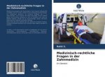Medizinisch-rechtliche Fragen in der Zahnmedizin