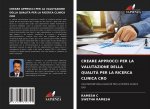 CREARE APPROCCI PER LA VALUTAZIONE DELLA QUALIT? PER LA RICERCA CLINICA CRO