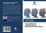 Tau-Inhibitoren zurBehandlung derAlzheimer-Krankheit
