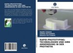 RAPID-PROTOTYPING-TECHNOLOGIEN UND IHRE ANWENDUNG IN DER PROTHETIK