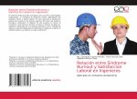 Relacion entre Sindrome Burnout y Satisfaccion Laboral en Ingenieros