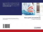 Bone grafts and Substitutes