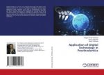 Application of Digital Technology in Prosthodontics