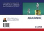 Understanding gender: Issues and perspectives