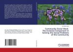 Community Social Work. The Ecclesial Component in Solving the Social Problems of the Community