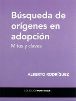 BUSQUEDA DE ORIGENES EN ADOPCION,LA