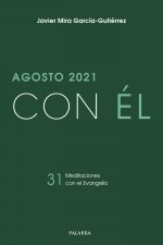 AGOSTO 2021, CON EL