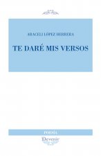TE DARE MIS VERSOS