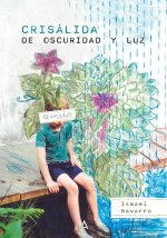 CRISALIDA DE OSCURIDAD Y LUZ