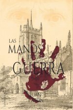LAS MANOS DE LA GUERRA
