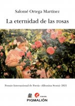 LA ETERNIDAD DE LAS ROSAS