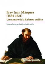 FRAY JUAN MARQUEZ 1564 1621
