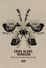 ERIKA GLASS, RENACIDA