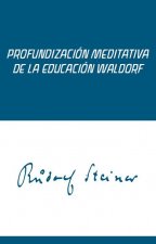 PROFUNDIZACION MEDITATIVA DE LA EDUC. WALDORF