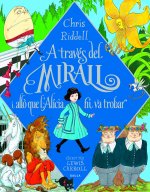 A TRAVES DEL MIRALL I ALLO QUE LALICIA HI VA TROBAR