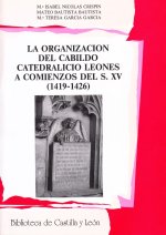 LA ORGANIZACION DEL CABILDO CATEDRALICIO LEONES A COMIENZOS