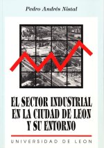 EL SECTOR INDUSTRIAL EN LA CIUDAD DE LEON Y SU ENTORNO