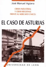 CRISIS INDUSTRIAL Y CRISIS REGIONAL FRENTE AL MERCADO UNICO: