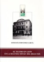 TEATRO EN LEON EN LA SEGUNDA MITAD DEL SIGLO XIX, EL